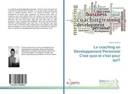 Le coaching en Developpement Personnel C'est quoi et c'est pour qui?