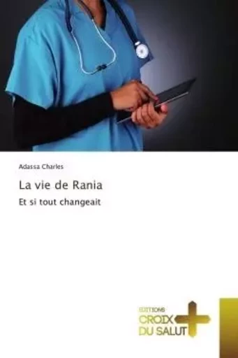 La vie de Rania - Adassa Charles - CROIX DU SALUT