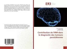 Contribution de l'IRM dans le diagnostic des tumeurs parotidiennes