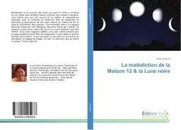 La malediction de la Maison 12 & la Lune noire