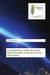 La splendeur nette de notre bleue Planète a besoin d'une résolution