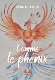 Comme le phénix