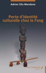 Perte d’identité culturelle chez le Fang