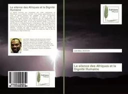 Le silence des Afriques et la Dignité Humaine