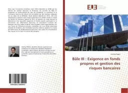 Bâle III : Exigence en fonds propres et gestion des risques bancaires