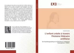 L'enfant creole a travers l'histoire litteraire antillaise