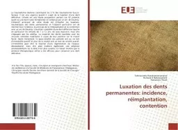 Luxation des dents permanentes: incidence, reimplantation, contention