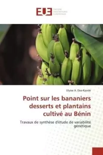 Point sur les bananiers desserts et plantains cultivé au Bénin - Ulysse A. Daa-Kpode - UNIV EUROPEENNE