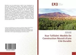 Ksar Tafilalet: Modèle De Construction Réussit d'une Cité Durable