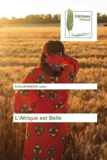 L'Afrique est Belle - KOULARAMBAYE Juste - MUSE