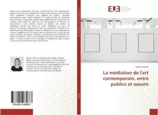 La mediation de l'art contemporain, entre publics et oeuvre - Violaine Bretin - UNIV EUROPEENNE