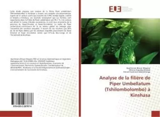 Analyse de la filière de Piper Umbellatum (Tshilombolombo) à Kinshasa - Apollinaire Biloso Moyene - UNIV EUROPEENNE