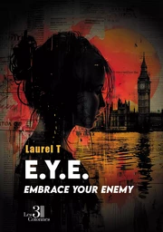 E.Y.E. - Embrace your enemy