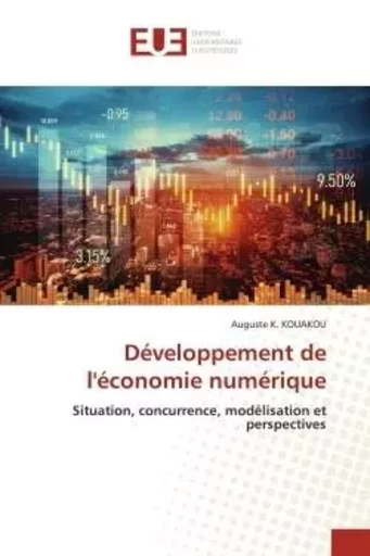 Développement de l'économie numérique - Auguste K. KOUAKOU - UNIV EUROPEENNE