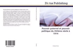 Pouvoir paternel et pouvoir politique du XVIème siècle à 1914