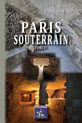 Paris souterrain (T1) - Emile GERARDS - REGIONALISMES