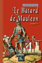 Le Bâtard de Mauléon (tome Ier)