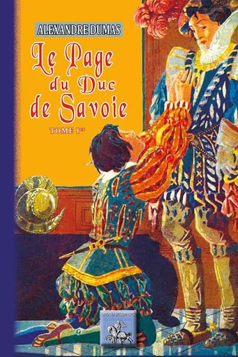 Le Page du Duc de Savoie (T1) - Alexandre Dumas - REGIONALISMES