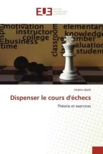 Dispenser le cours d'échecs - Frédéric Bielik - UNIV EUROPEENNE