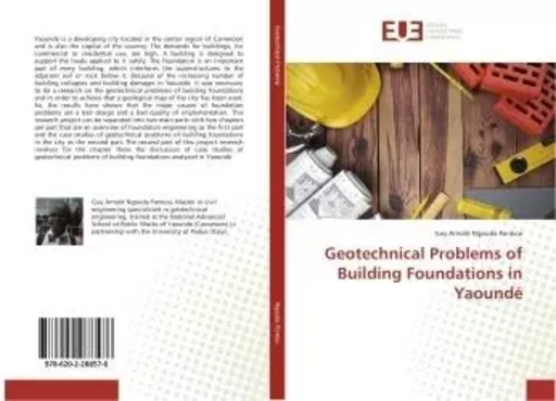 Geotechnical Problems of Building Foundations in Yaoundé - Guy Arnold - UNIV EUROPEENNE