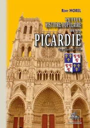 Petite histoire populaire de la Picardie (des origines à 1789)