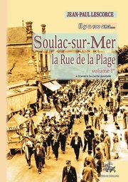 Soulac-sur-Mer, la rue de la Plage (T1)