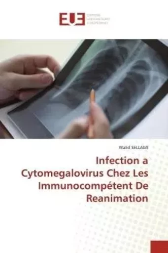 Infection a Cytomegalovirus Chez Les Immunocompétent De Reanimation - WALID Sellami - UNIV EUROPEENNE