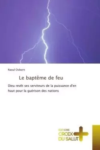 Le baptême de feu - Raoul Osborn - CROIX DU SALUT