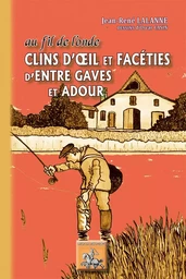 Au fil de l'onde, facéties et histoires d'entre Gaves et Adour