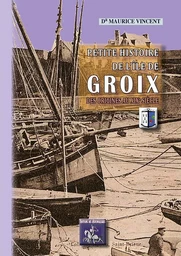 Petite histoire de l'île de Groix des origines au XIXe siècle