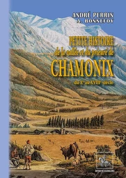 Petite Histoire de la vallée & du prieuré de Chamonix du Xe au XVIIIe siècle