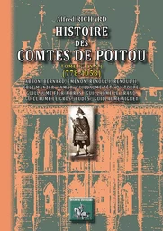 Histoire des comtes de Poitou (T1 n.s.) (778-1058)