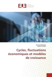 Cycles, fluctuations économiques et modèles de croissance