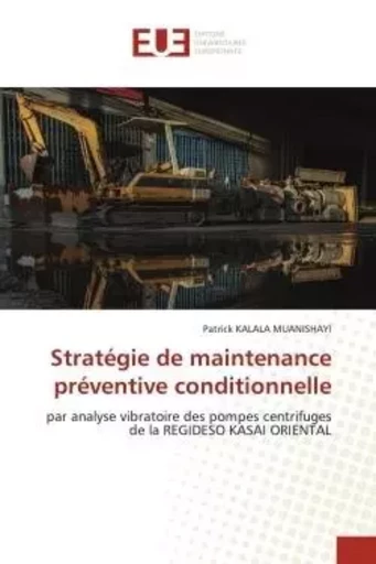 Stratégie de maintenance préventive conditionnelle - Patrick KALALA MUANISHAYI - UNIV EUROPEENNE