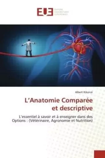 L'Anatomie Comparéeet descriptive - Albert Kikonzi - UNIV EUROPEENNE