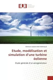 Etude, modélisation et simulation d'une turbine éolienne