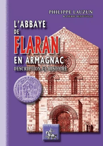 L'abbaye de Flaran en Armagnac, description et histoire - Philippe Lauzun - REGIONALISMES