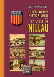 Recherches historiques sur la ville de Millau