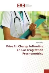 Prise En Charge Infirmière En Cas D'agitation Psychomotrice