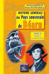 Histoire générale du pays souverain de Béarn (T2)