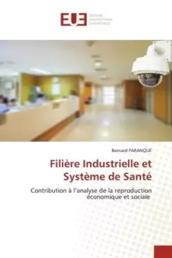 Filière Industrielle et Système de Santé - Bernard Paranque - UNIV EUROPEENNE