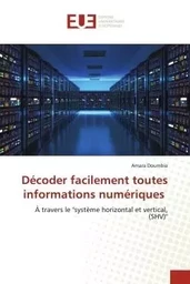 Décoder facilement toutes informations numériques