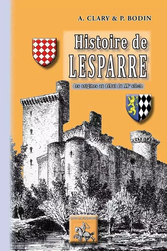 Histoire de Lesparre des origines au début du XXe siècle - A. Clary/P. Bodin - REGIONALISMES