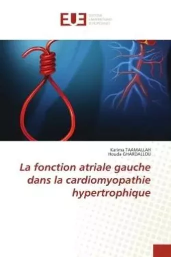 La fonction atriale gauche dans la cardiomyopathie hypertrophique - Karima TAAMALLAH, Houda GHARDALLOU - UNIV EUROPEENNE