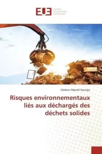 Risques environnementaux liés aux déchargés des déchets solides - Gédeon Mposhi Kyungu - UNIV EUROPEENNE