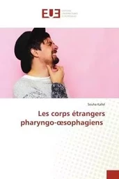 Les corps étrangers pharyngo-oesophagiens