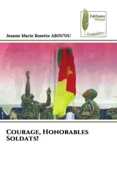 Courage, Honorables Soldats!