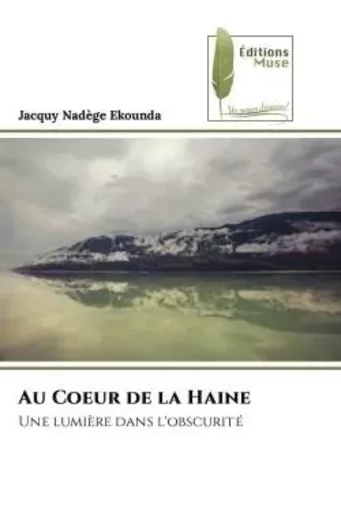 Au Coeur de la Haine - Jacquy Nadège Ekounda - MUSE