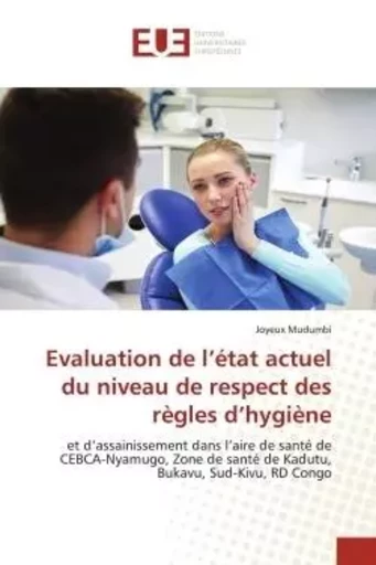 Evaluation de l'état actuel du niveau de respect des règles d'hygiène - Joyeux Mudumbi - UNIV EUROPEENNE