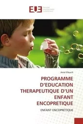 PROGRAMME D'EDUCATION THERAPEUTIQUE D'UN ENFANT ENCOPRETIQUE